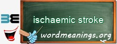 WordMeaning blackboard for ischaemic stroke
